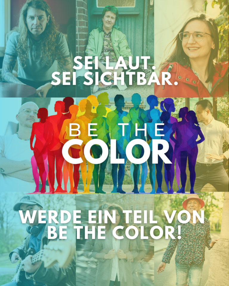 Sei laut. Sei Sichtbar. BE THE COLOR. Werde ein Teil von BE THE COLOR! Bunte Silhouetten von Menschen mit dem Slogan "Sei laut, sei sichtbar. Werde ein Teil von Be the Color."
